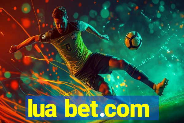 lua bet.com